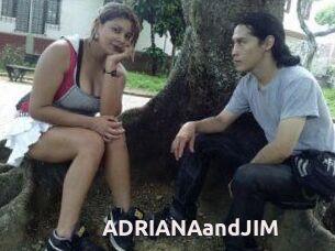 ADRIANAandJIM