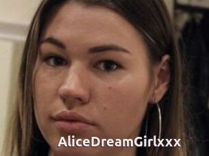 AliceDreamGirlxxx