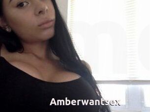 Amberwantsex