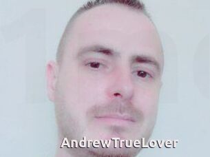 AndrewTrueLover