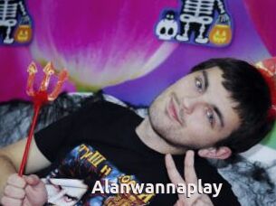 Alanwannaplay