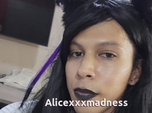 Alicexxxmadness