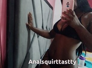 Analsquirttastty