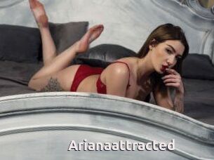 Arianaattracted