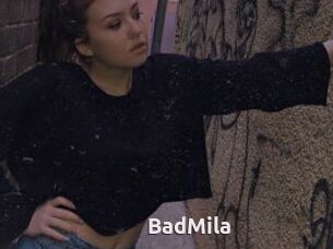 BadMila