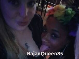 BajanQueen85