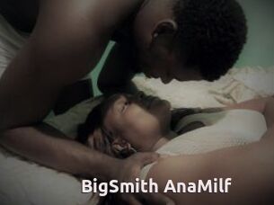 BigSmith_AnaMilf