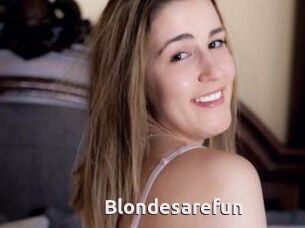 Blondesarefun