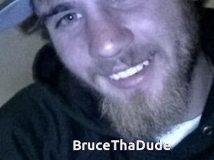 BruceThaDude