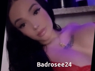 Badrosee24