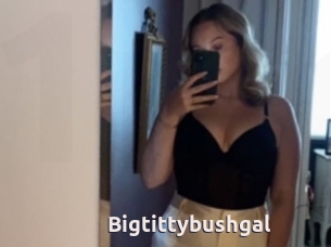 Bigtittybushgal