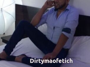 Dirtymaofetich