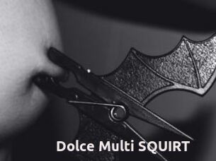 Dolce_Multi_SQUIRT