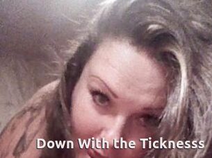 Down_With_the_Ticknesss