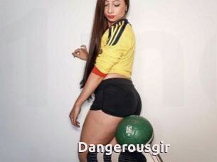 Dangerousgir