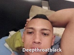 Deepthroatblack