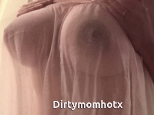 Dirtymomhotx