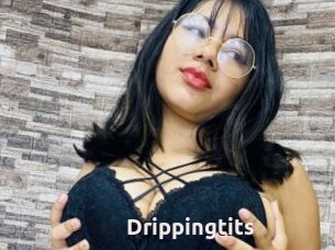 Drippingtits