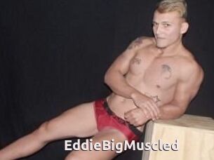 EddieBigMuscled