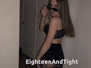 EighteenAndTight