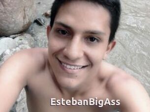 EstebanBigAss