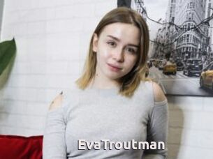 EvaTroutman