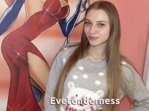 Evetenderness