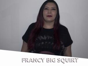 FRANCY_BIG_SQUIRT