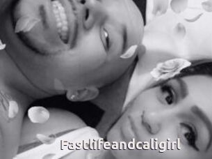 Fastlifeandcaligirl