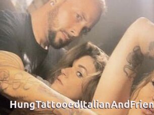 HungTattooedItalianAndFriends