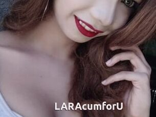 LARAcumforU