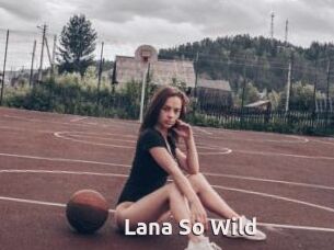 Lana_So_Wild