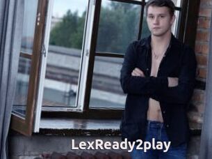 LexReady2play