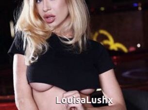 LouisaLushx