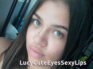 LucyCuteEyesSexyLips