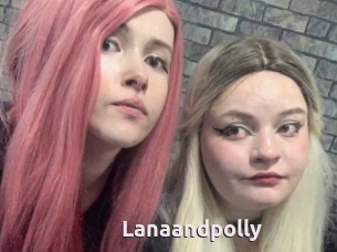 Lanaandpolly