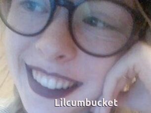 Lilcumbucket