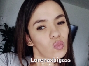 Lorenaxbigass