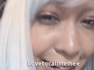 Lovetocallmemee