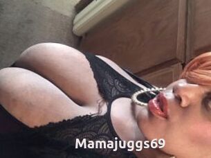 Mamajuggs69