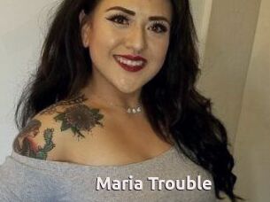 Maria_Trouble