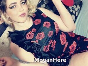 MeganHere