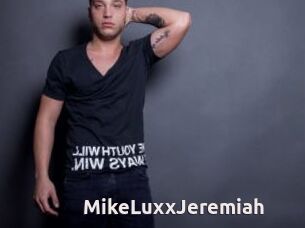 MikeLuxxJeremiah