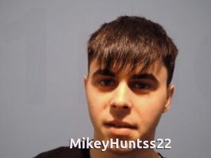 MikeyHuntss22