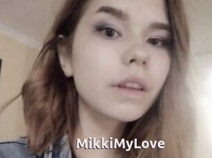 MikkiMyLove