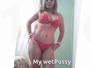 My_wetPussy