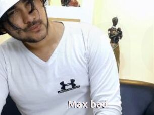 Max_bad