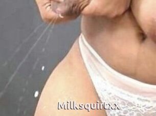 Milksquirtxx