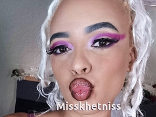 Misskhetniss