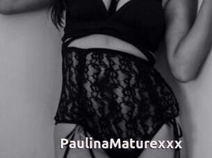 PaulinaMaturexxx